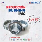 REDUCCIÓN BUSHING 1-1/4" A 1/2" - CONDUIT